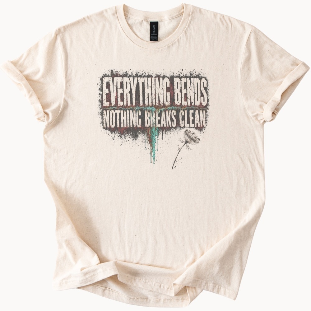 Everything Bends Nothing Breaks Clean Grunge Graphic Tee